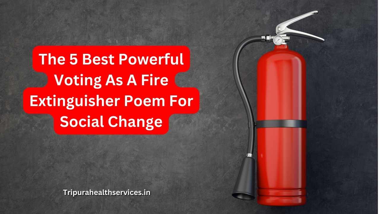 5 Best Powerful Voting As Fire Extinguisher Poem For Social Change