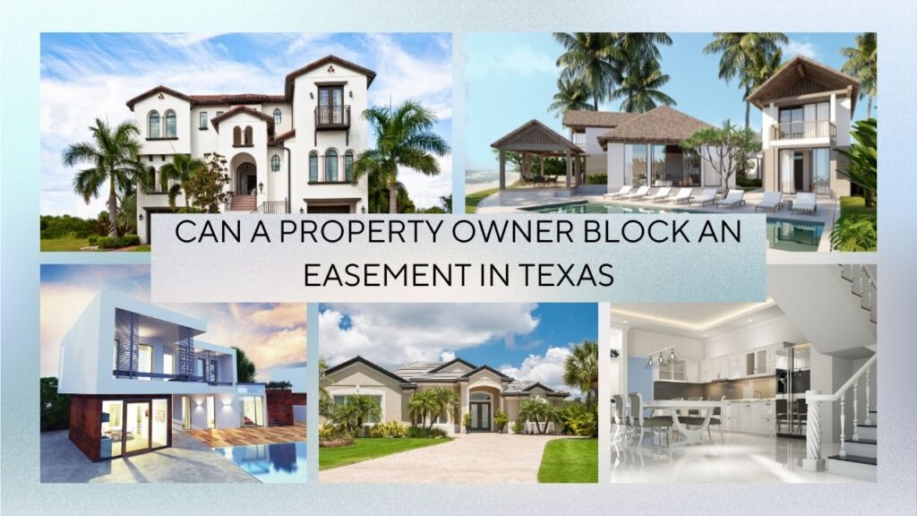 Can a Property Owner Block an Easement in Texas