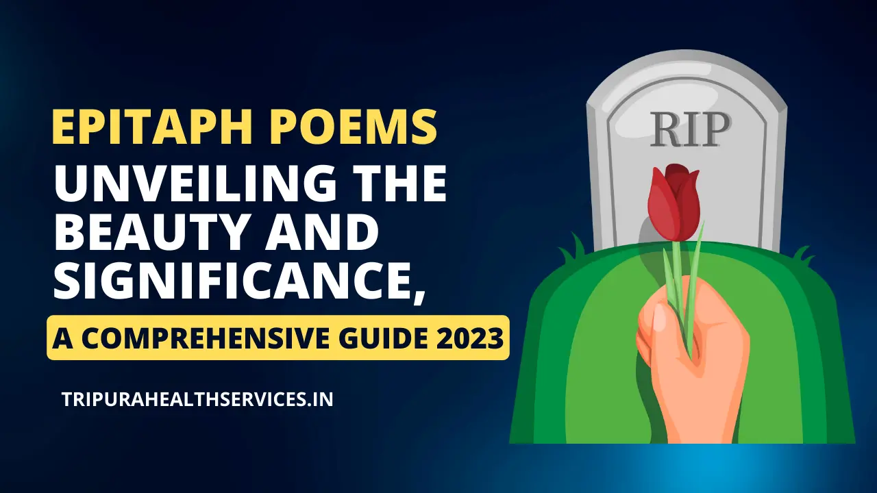 Epitaph Poems: Unveiling the Beauty and Significance, A Comprehensive Guide 2023