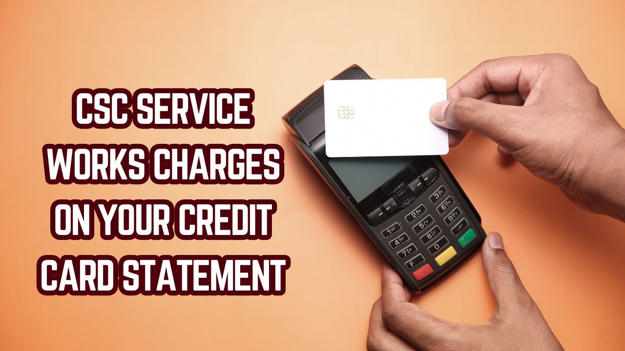 Demystifying CSC Service Works Charges on Your Credit Card Statement